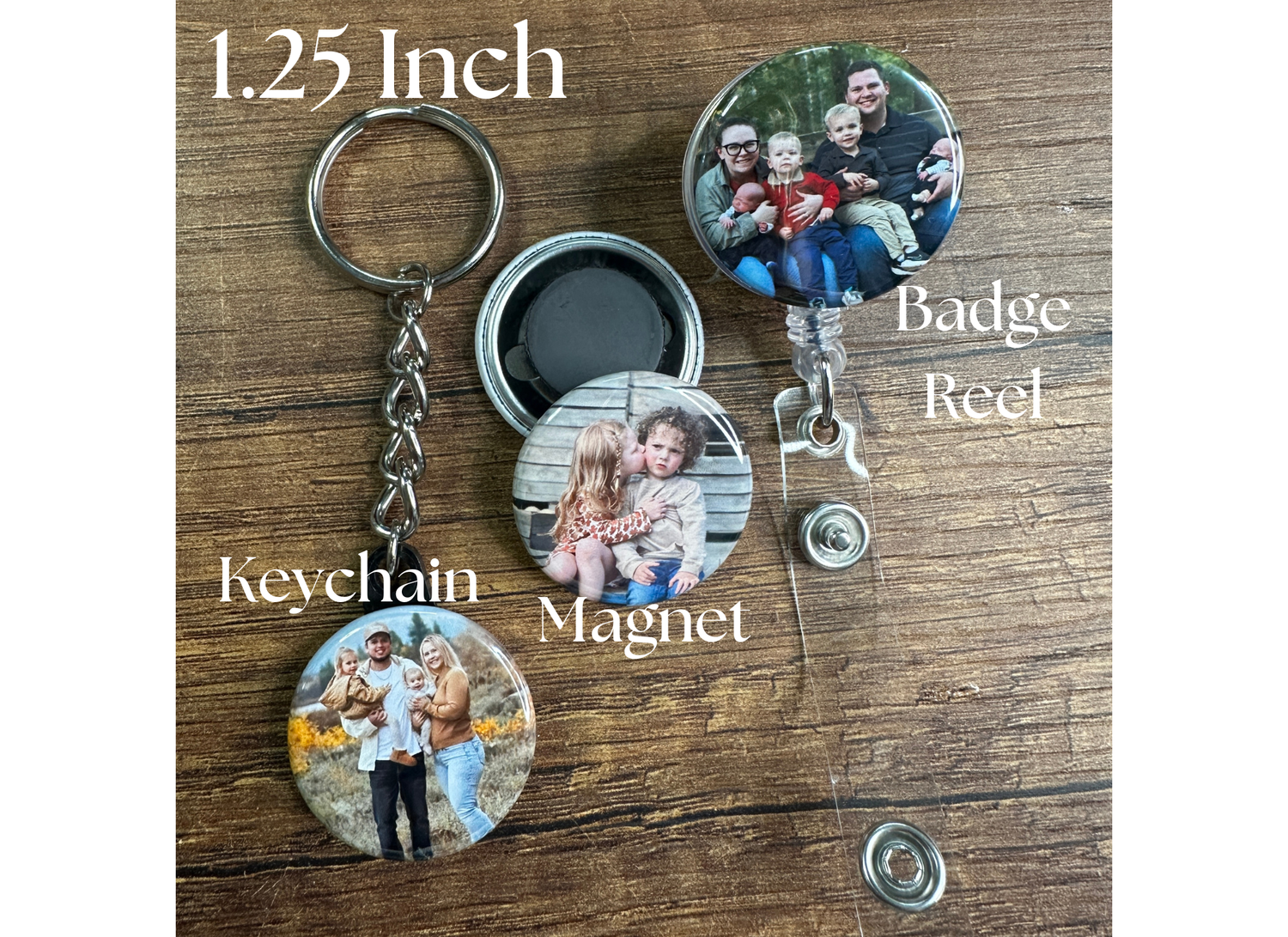 1.25 inch Round Fridge Photo Magnet, Keychain or Badge Reel